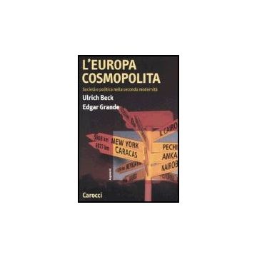 L' Europa Cosmopolita. Societa' E Politica Nella Seconda Modernita' 