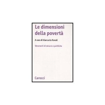 Le Dimensioni Della Poverta. Strumenti Di Misura E Politiche 