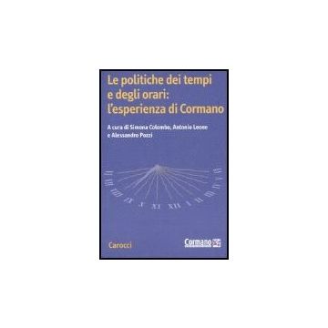 Le Politiche Dei Tempi E Degli Orari: L'esperienza Di Cormano 