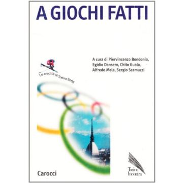 A giochi fatti. Le eredità di Torino 2006