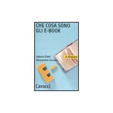 Che Cosa Sono Gli E-book. Con Materiali Scaricabili