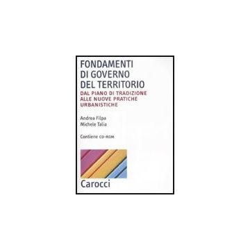 Fondamenti Di Governo Del Territorio Pratiche Urbanistiche. Con Cd-rom