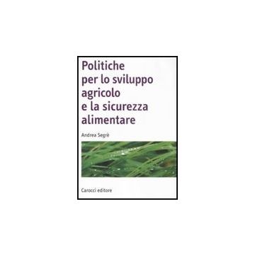 Politiche Per Lo Sviluppo Agricolo E La Sicurezza Alimentare