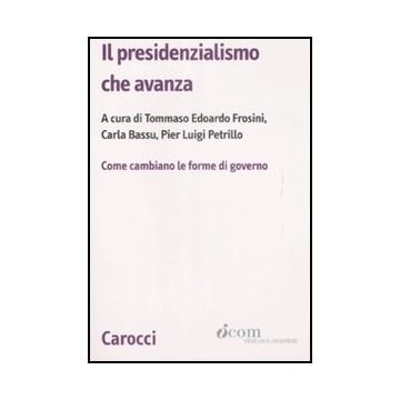 Il Presidenzialismo Che Avanza 
