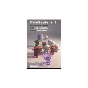 Omosapiens. Vol. 3: Per Una Sociologia Dell'omosessualita. Per Una Sociologia Dell'omosessualita'