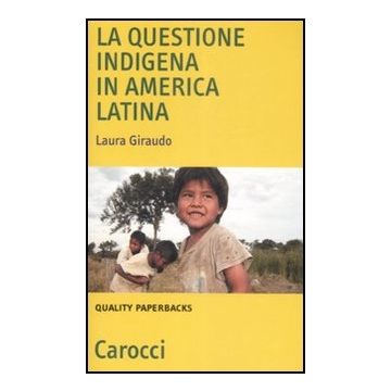 La Questione Indigena In America Latina 
