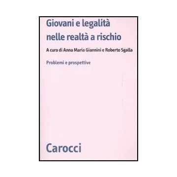 I Giovani E La Legalita. Problemi E Prospettive 