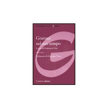 Gramsci Nel Suo Tempo