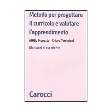 Progettazione Del Curricolo E Valutazione Dell'apprendimento. Esperienze E Nuovi Metodi