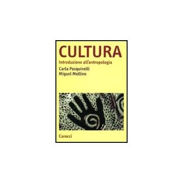 Cultura. Introduzione All'antropologia