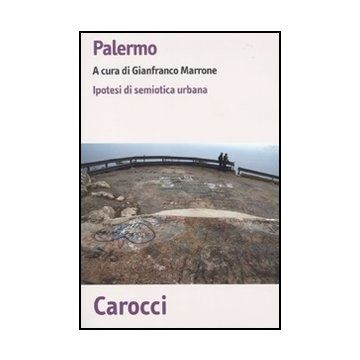 Palermo: Semiotica Di Una Citta'