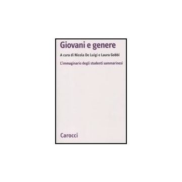 Giovani E Genere. L'immaginario Degli Studenti Sammarinesi