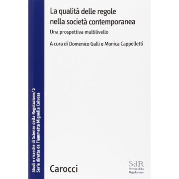 La qualità delle regole nella società contemporanea - Una prospettiva multilivello