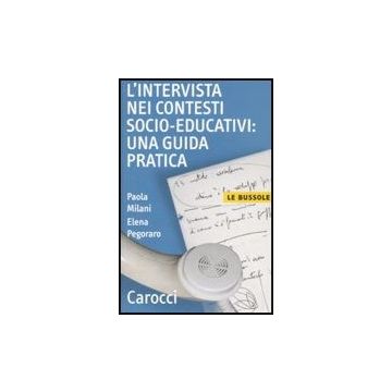 L' Intervista Nei Contesti Socio-educativi: Una Guida Pratica 