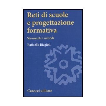 Reti Di Scuole E Progettazione Formativa. Strumenti E Metodi