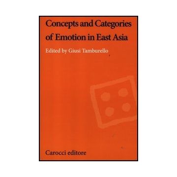 Concepts And Categories Of Emotion In East Asia