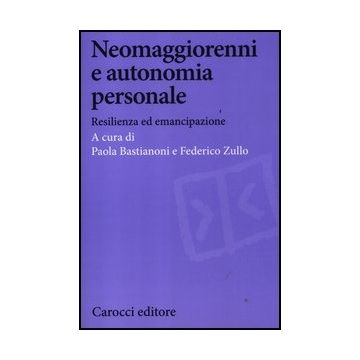 Neomaggiorenni E Autonomia Personale. Resilienza Ed Emancipazione