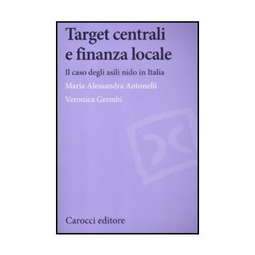 Target Centrali E Finanza Locale. Il Caso Degli Asili Nido In Italia