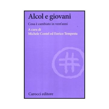Alcol E Giovani. Cosa E' Cambiato In Vent'anni?