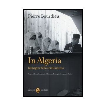 In Algeria. Immagini Dello Sradicamento