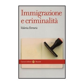 Immigrazione E Criminalita'