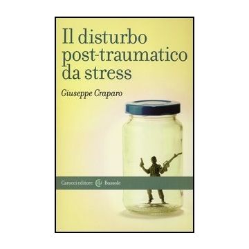 Il Disturbo Post-traumatico Da Stress 