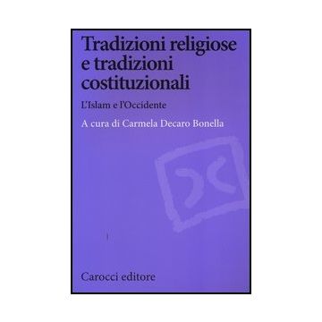 Tradizioni Religiose E Tradizioni Costituzionali. L'islam E L'occidente