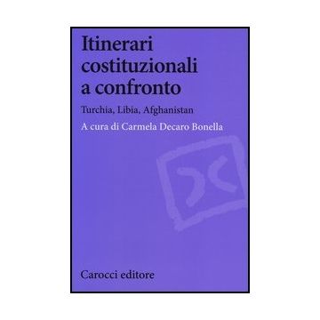 Itinerari Costituzionali A Confronto. Turchia. Libia, Afghanistan