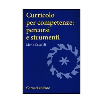 Curricolo Per Competenze: Percorsi E Strumenti
