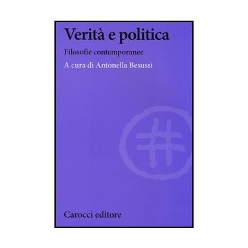 Verita' E Politica. Filosofie Contemporanee