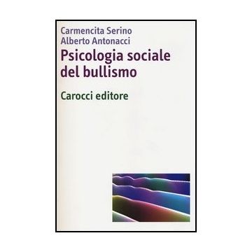 Psicologia Sociale Del Bullismo