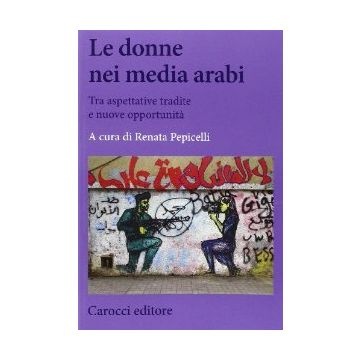 Le Donne Nei Media Arabi -Tra aspettative tradite e nuove opportunità