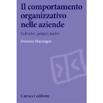Il Comportamento Organizzativo Nelle Aziende  - Marangon Doriano - Carocci - 9788843074631