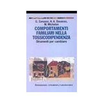 Comportamenti Familiari Nella Tossicodipendenza. Strumenti Per Cambiare - Zanusso Germano; Davanzo Anna A.; Michelon Margherita - Franco Angeli - 9788846407672 Comportamenti Familiari Nella Tossicodipendenza. Strumenti Per Cambiare - Zanusso Germano; Davanzo Anna A.; Michelon Margherita - Franco Angeli - 9788846407672