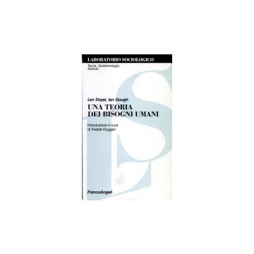 Una Teoria Dei Bisogni Umani  - Doyal Len; Gough Ian - Franco Angeli - 9788846413123
