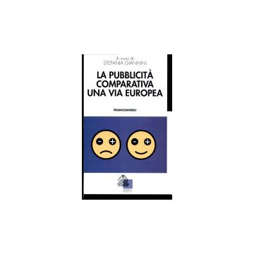 La Pubblicita' Comparativa. Una Via Europea  - Giannini - Franco Angeli - 9788846415370