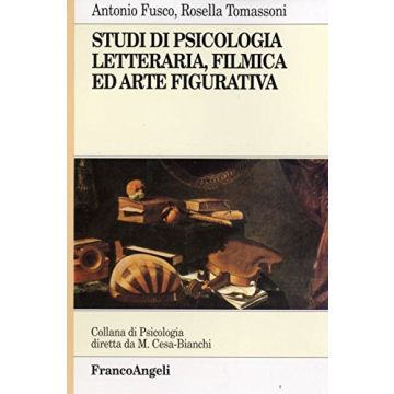 Studi Di Psicologia Letteraria, Filmica Ed Arte Figurativa - Fusco; Tomassoni - Franco Angeli - 9788846428035
