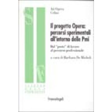 Il Progetto Opera: Percorsi Sperimentali All'interno Delle Pmi. Dal «posto» Di  Lavoro Al Percorso Professionale - Ati Opera; Cefme - Franco Angeli - 9788846433060