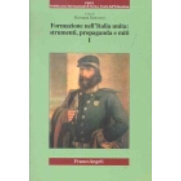 Formazione Nell'italia Unita: Strumenti, Propaganda E Miti - Genovesi - Franco Angeli - 9788846436757