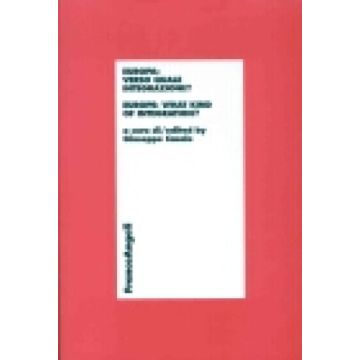 Europa: Verso Quale Integrazione?­europe: What Kind Of Integration? - Casale - Franco Angeli - 9788846437013