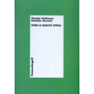 Oltre La Qualita' Totale - Dellacasa Giorgio; Moncini Stefania - Franco Angeli - 9788846437761