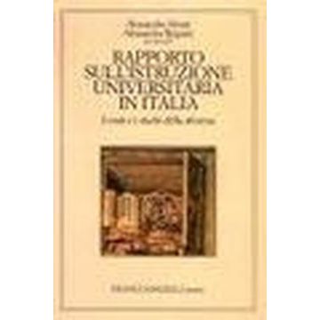 Rapporto Sull'istruzione Universitaria In Italia. I Costi E I Rischi Della Riforma - Monti; Briganti - Franco Angeli - 9788846437808