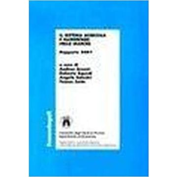 Il Sistema Agricolo E Alimentare Nelle Marche. Rapporto 2001  - Arzeni; Esposti; Solustri; Sotte - Franco Angeli - 9788846438393