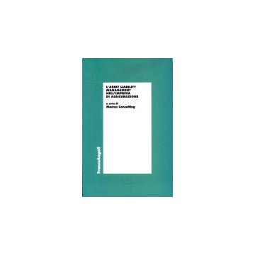 L' Asset Liability Management Nell'impresa Di Assicurazione  - Macros Consulting - Franco Angeli - 9788846438591