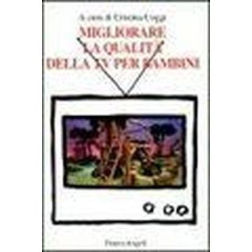 Migliorare La Qualita' Della Tv Per Bambini - Coggi - Franco Angeli - 9788846439130