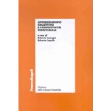 Apprendimento Collettivo E Competitivita' Territoriale - Camagni; Capello - Franco Angeli - 9788846440020