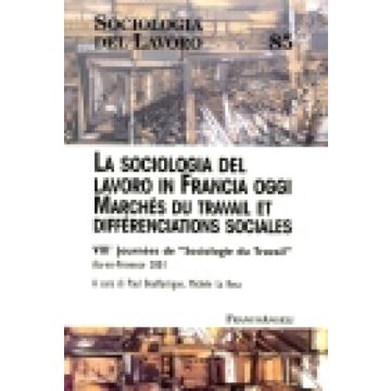 La Sociologia Del Lavoro In Francia Oggi  - Bouffartigue; La Rosa - Franco Angeli - 9788846440471
