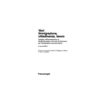 Voci. Immigrazione, Cittadinanza, Lavoro. Indagine Sull'immigrazione In Emilia Romagna E Percorsi Di Intervento Per L'integrazione Socio-lavorativa - Aeca - Franco Angeli - 9788846442529