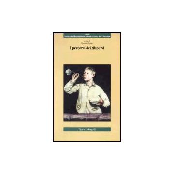 I Percorsi Dei Dispersi  - Gelati - Franco Angeli - 9788846448736