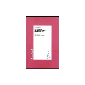 Ripensare Le Competenze Trasversali - Rey - Franco Angeli - 9788846449320